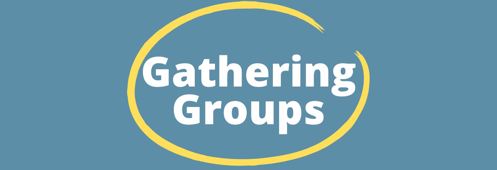 Gathering Groups Presentation (1600 x 550 px)